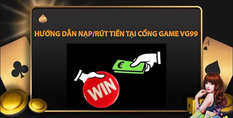 Nạp và rút tiền Five888 - Five888